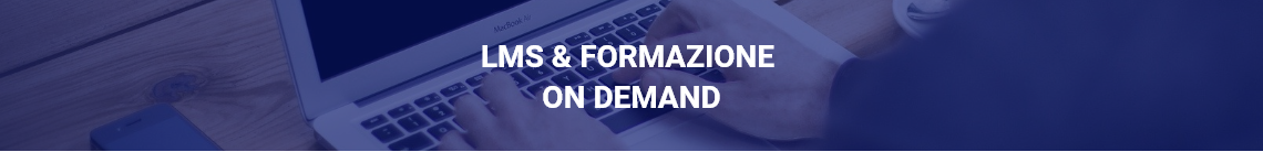 LMS e Formazione On Demand